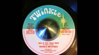 Twinkle Brothers - Jah Is The Only Way + Dub