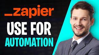 How to Use Zapier for Automation (2025) - Zapier Tutorial for Beginners