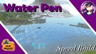 Ark Mobile Water Pen speed Build