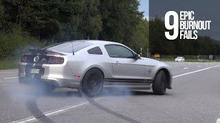 9 Epic Burnout Fails