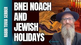 BNEI NOACH AND JEWISH HOLIDYAS