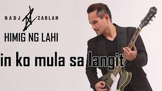 NADJ ZABLAN - HIMIG NG LAHI (Lyric Video)