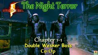 Re5 The Night Terror Walkthrough with Double Wesker Boss Mod Part1 "Chapter 1-1"