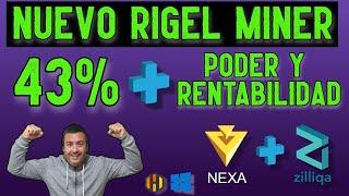 NUEVO RIGEL MINER v1.3.5 , +40% EN PODER DE MINADO Y RENTABILIAD EN NEXA