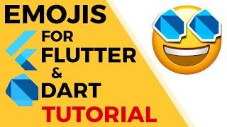 Emojis for Flutter & Dart Tutorial