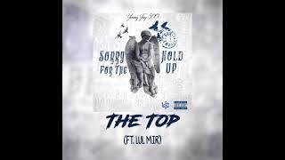 Young Jay 500 Ft. Lul Mir - The Top (Official Audio)