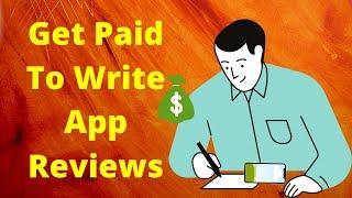 Get Paid To Write App Reviews