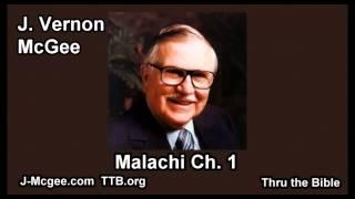 39 Malachi 01 - J Vernon McGee - Thru the Bible