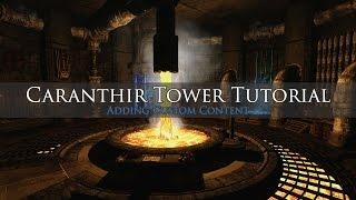 Caranthir Tower Reborn Tutorial (Adding Custom Content)