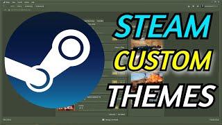 STEAM CUSTOM THEMES / SKINS TUTORIAL 2024