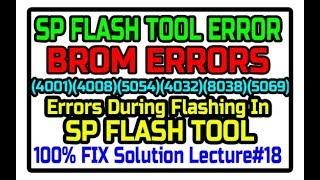 SP FLASH TOOL BROM ERRORS | Lecture#18 | All Brom Errors & Solutions | All Errors 100% Fix Detailed