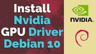 How To Install Nvidia Driver On Debian 10 buster