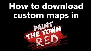 Custom Maps Tutorial (Paint the Town Red)