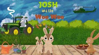 Josh and the WOO WOO/Kids Stories