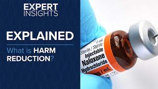 Expert Insights: What is harm reduction?