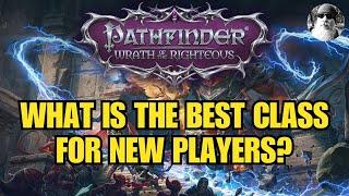 What Is The Best Class For New Players In Pathfinder: Wrath of the Righteous?