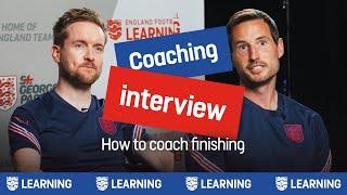 Finishing Tips For Coaches | Coaching Interview | England Football Learning