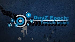 DayZ Epoch Tutorials: Tow and Lift Mod Installation