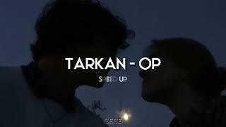 Tarkan - Öp (speed up, hızlı versiyon)