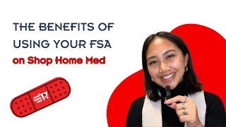 The Benefits of Using Your FSA on Shop Home Med