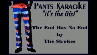 The Strokes - The End Has No End [karaoke]