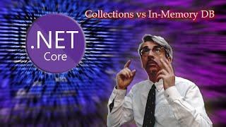 Collections vs In-Memory Database