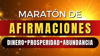 MARATÓN DE AFIRMACIONES: Atrayendo Dinero, Prosperidad y Abundancia a tu Vida