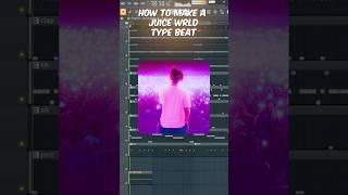 How to Make a Juice WRLD Type Beat // FL Studio Tutorial #juicewrldtypebeat2023 #shorts