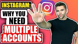 You Need Multiple Instagram Accounts! (Here's Why)