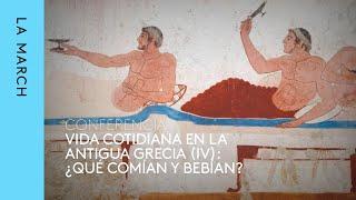 Vida  cotidiana en la antigua Grecia (IV): comida y bebida· La March