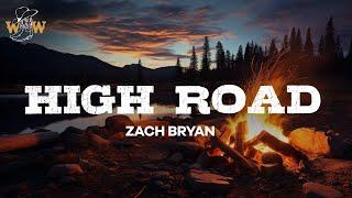 Zach Bryan - High Road / Lyrics