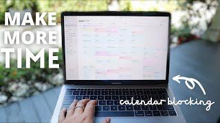 HOW TO GET MORE DONE WITH CALENDAR BLOCKING | time block your schedule