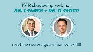 Virtual Shadowing | Dr. David Langer and Dr. Randy D’Amico, Neurosurgeons