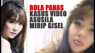 Bola Panas Kasus Video Asusila Mirip Gisel - Liputan6.com