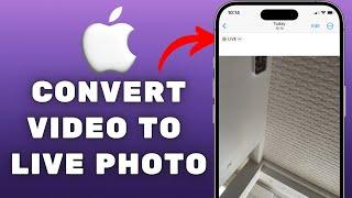 How to Convert Video To Live Photo on your iPhone