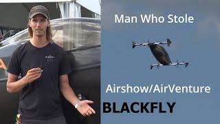 BlackFly Pilot Speaks about Flying at Airshow/Airventure- Steals the SHOW