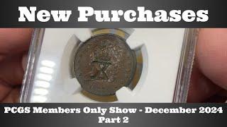 New Purchases Part 2 - PCGS Members Only Coin Show - Las Vegas, NV - December 2024