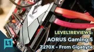 Aorus Z270X Gaming 5 Motherboard Review from Gigabyte