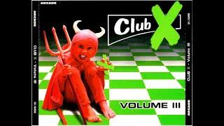 CLUB X VOLUME III [FULL ALBUM 253:06 MIN] 1997 HD HQ  CD1 + CD2 + TRACKLIST