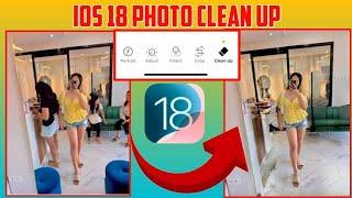 ios 18 photo clean up