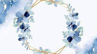 No Copyright Invitation Background Video Frame Animation | Effect Blue Floral | Blank Template