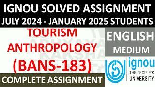 BANS 183 (ENGLISH) TOURISM ANTHROPOLOGY || IGNOU SOLVED ASSIGNMENT 2024-2025 || JULY 2024 - JAN 2025