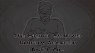 [The Magnus Archives] Library Animatic WIP
