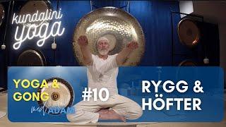 Kundaliniyoga: Yoga & Gong #10 - Rygg & Höfter