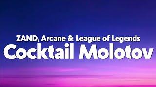 ZAND - Cocktail Molotov (from the series Arcane League of Legends) [Lyrics]