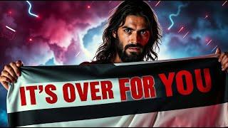 GOD SAYS:- THE DECISION IS FINAL, AND IT’S OVER. | God Message For You Today | Gods Message Now