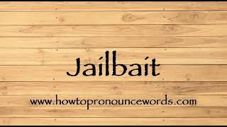 How To Pronounce Jailbait ? How To say Jailbait New Video