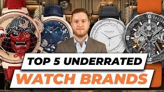 Top 5 Most UNDERRATED Watch Brands!