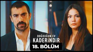 Doğduğun Ev Kaderindir | 18. Bölüm