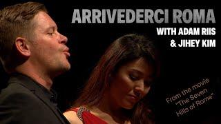 Arrivederci Roma //Adam Riis & Jihye Kim with Danish National Vocal Ensemblet (Live)